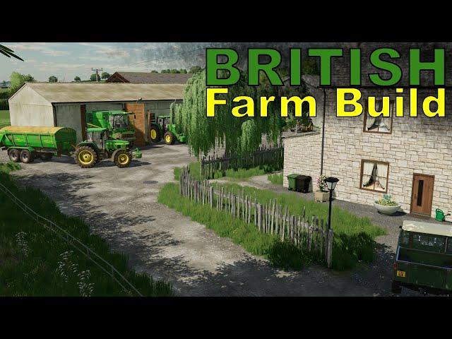 BRITISH Farm Build on a BRITISH MAP | Farming Simulator 22 | Timelapse