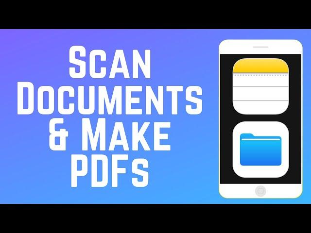 How to Scan Documents and Make PDFs on iOS in 2024