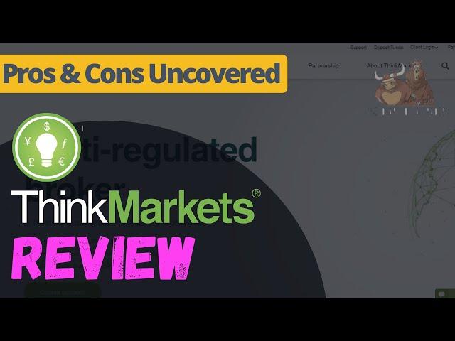 Thinkmarkets broker review 2024 - Unbiased Pros & Cons