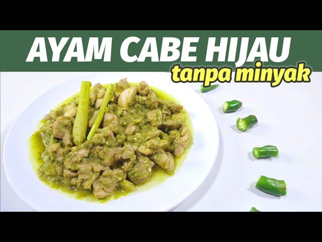 MASAKAN SEHAT TANPA MINYAK  -- RESEP AYAM CABE HIJAU TANPA MINYAK  \\ LEZAT  -- AYAMNYA LEMBUT