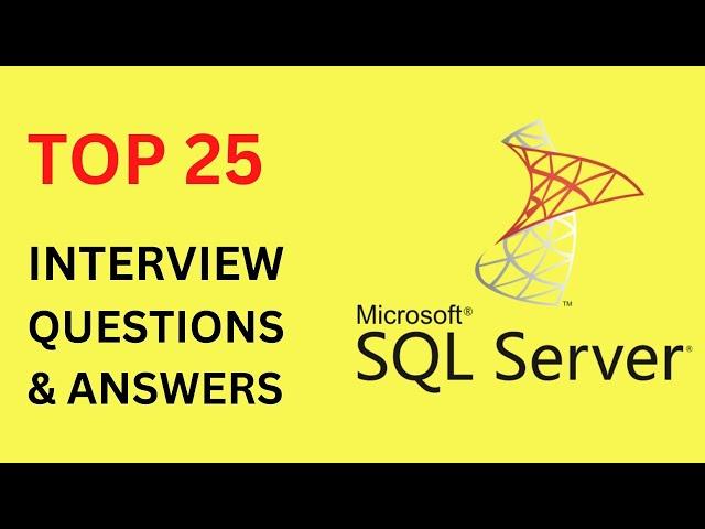 Top 25 SQL Server Interview Questions - .NET C#