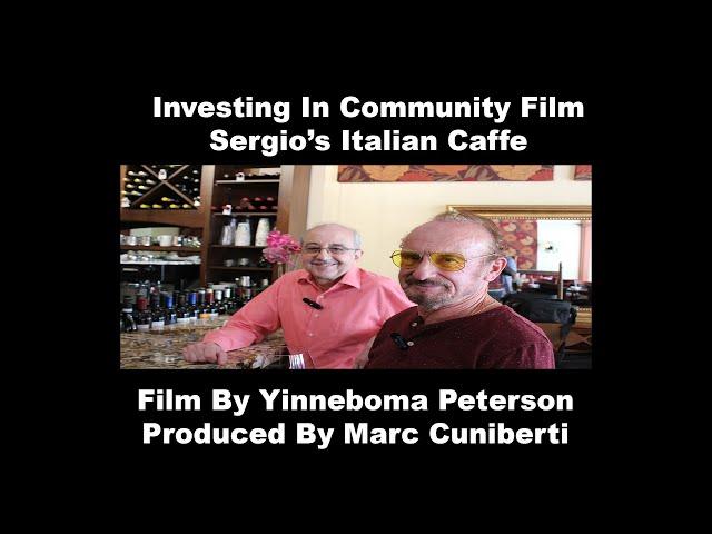 Investing In Community Presents Sergio's Italian Caffe Film