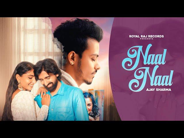 Naal Naal (Official Video) | Ajay Sharma | Shannu | New Punjabi Song 2024