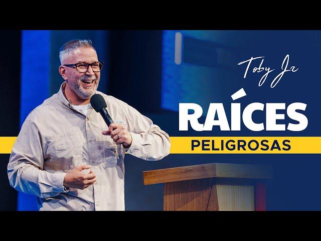 Raíces peligrosas - Pastor Toby Jr.