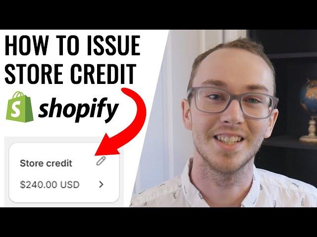 How To Issue Store Credit on Shopify