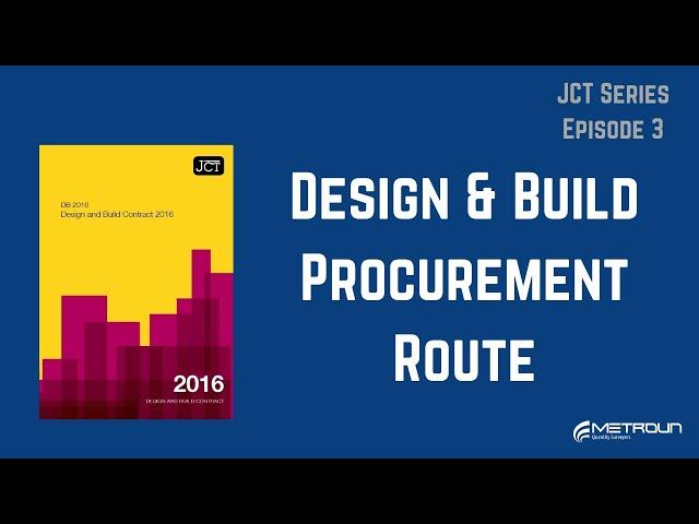 The JCT Design and Build Procurement Route