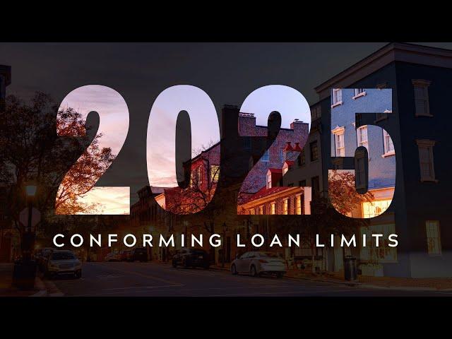 2025 Conforming Loan Limits in DC, Maryland and Virginia