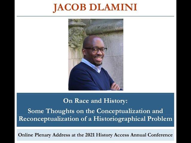 2021 UCT History Access Online Conference:  Dr Jacob Dlamini