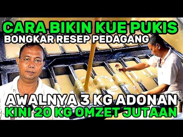 RESEP BUAT KUE PUKIS COCOK UNTUK PEMULA! DARI 3 KG KINI 20 KG! MODAL 200 RIBU OMZET JUTAAN PERHARI!!