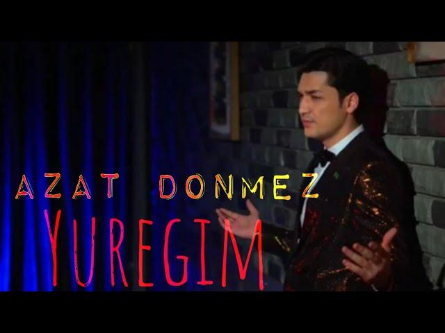 Azat Donmez - Yuregim (offical video)