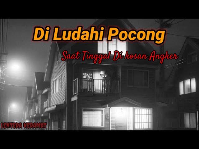 Di Ludahi Pocong Saat Tinggal Di Kosan Angker By Cerita Horor Lentera Keramat