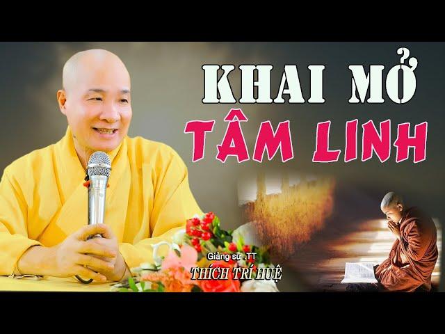 Diệu Pháp Khai Tâm Mở Trí Hiếm Khi Được Nghe - Thật là hữu duyên. Thầy Thích Trí Huệ Chùa Pháp Tạng