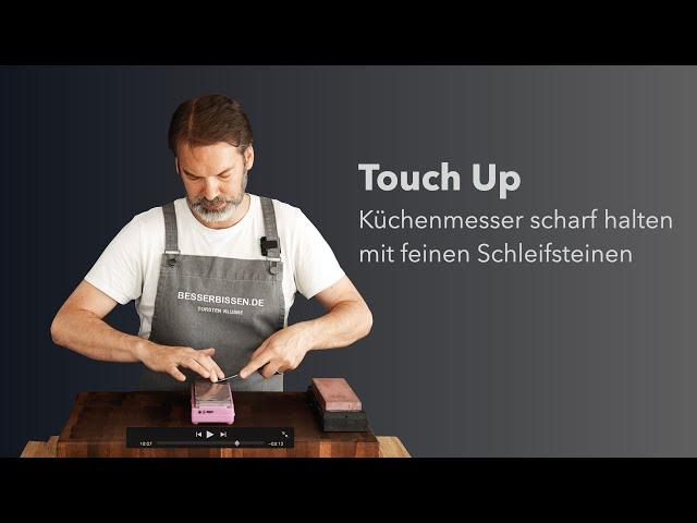 Küchenmesser schärfen: Touch Up mit feinen Schleifsteinen