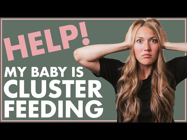 5 Tips for CLUSTER FEEDING | What to Know When BREASTFEEDING A NEWBORN