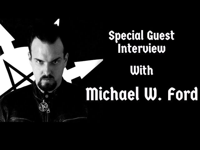 Interview with Michael W Ford