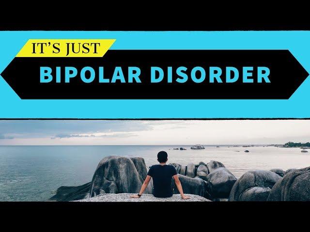 Relax... It's Just Bipolar Disorder!