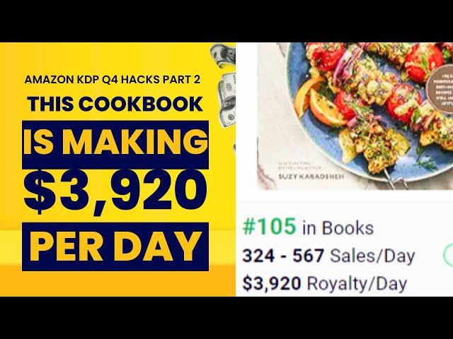 How To Write This Cookbook That is Making $3,920 PER DAY on Amazon KDP. PART 2