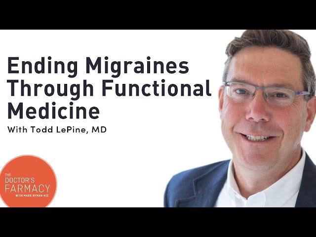 The Functional Medicine Approach To Ending Migraines