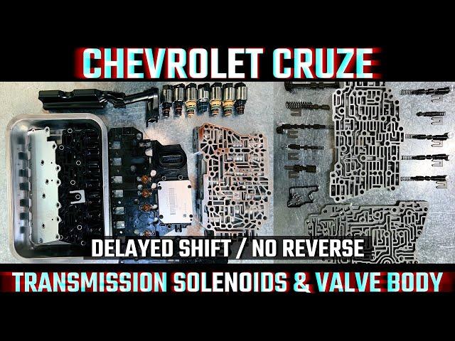 CHEVY CRUZE TRANSMISSION SOLENOIDS & VALVE BODY DISASSEMBLY / CLEANING