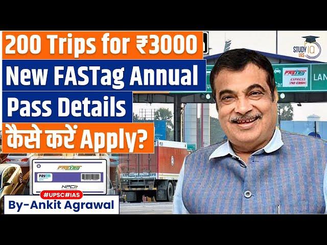 FASTag Annual Toll Pass: Price, benefits, features | Ankit Agrawal Study IQ