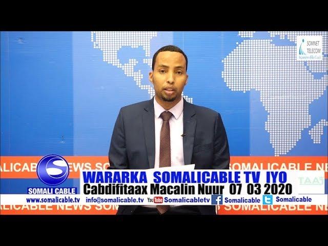 WARARKA SOMALI CABLE IYO CABDIFITAAX MACALIN NUUR 07 03 2020