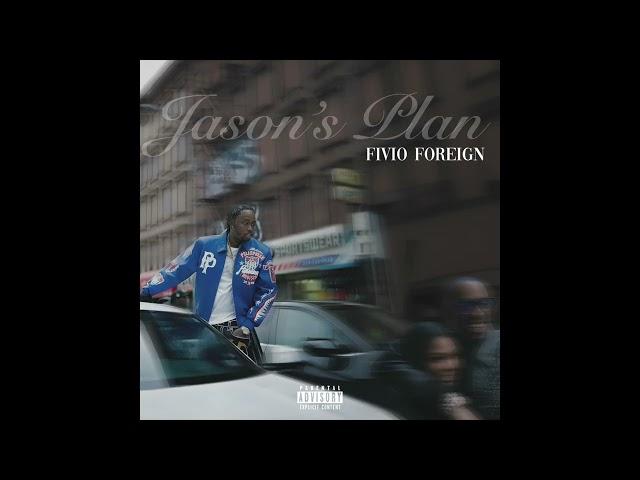 Fivio Foreign - Jason's Plan (AUDIO)