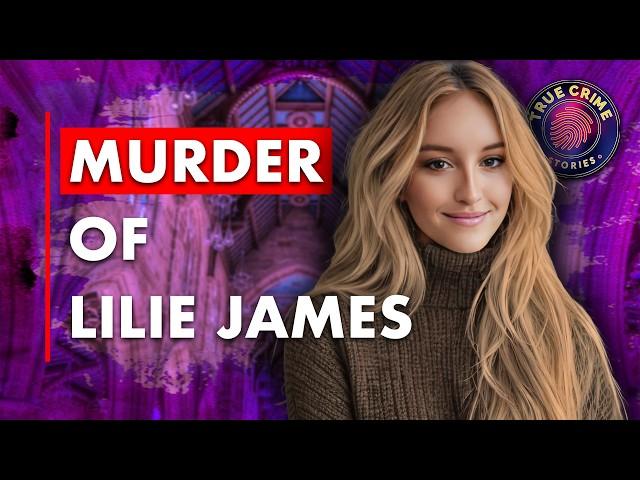 The Murder of Lilie James | True Crime Documentary 2024