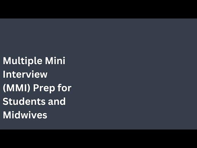 MMI Multiple Mini Interview Prep for Aspiring Midwives