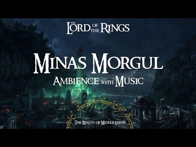 Lord Of The Rings | Minas Morgul | Ambience & Music | 3 Hours | Studying, Relaxing, Sleeping