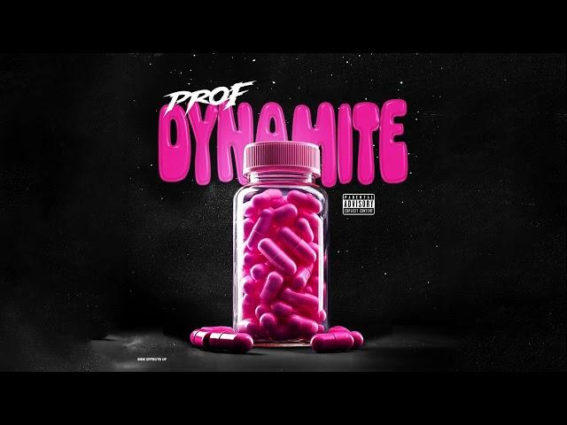 PROF - Dynamite (Official Audio)