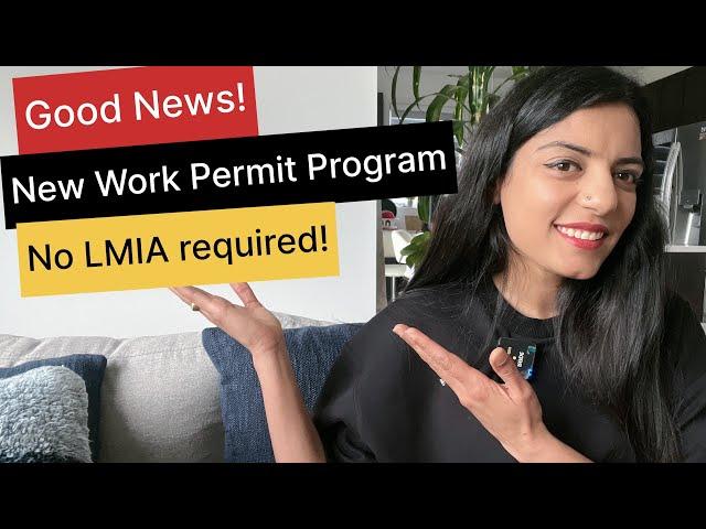 Breaking News | IRCC announced new work permit program, No LMIA needed