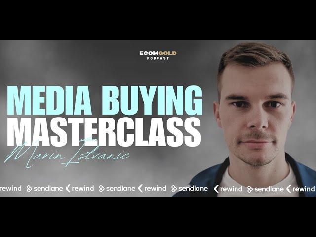 2024 Media Buying Masterclass - Marin Istvanic