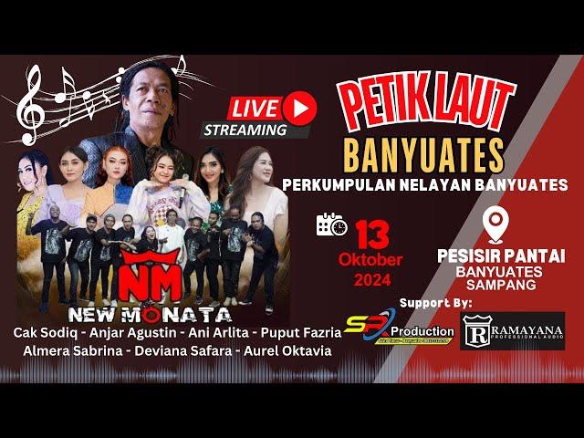 LIVE STREAMING || New MONATA || PETIK LAUT / ROKAT TASEK BANYUATES PERKUMPULAN NELAYAN BANYUATES