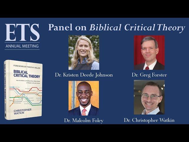 ETS Panel on Biblical Critical Theory