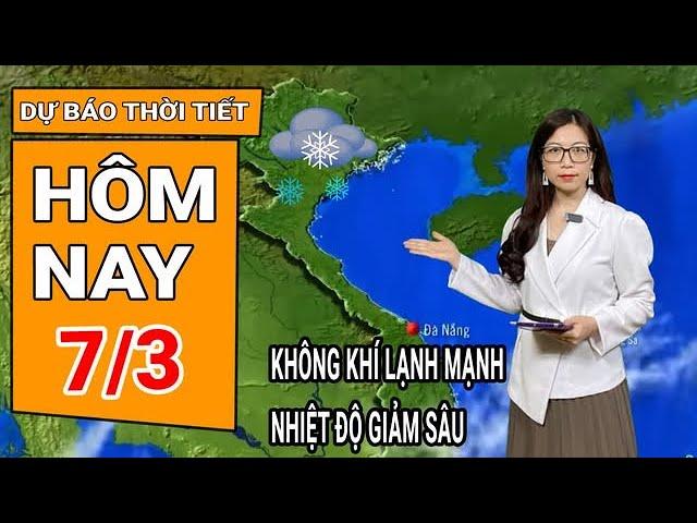 Dự báo thời tiết 7/3: Miền Bắc không khí lạnh bao trùm, nhiệt độ giảm mạnh