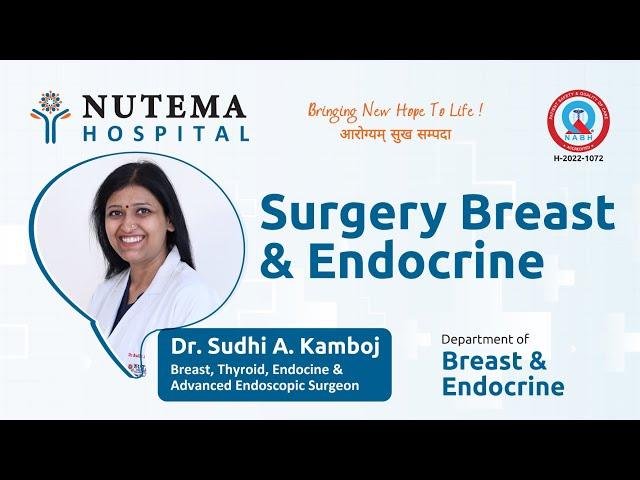 Breast & Endocrine Surgery by Dr. Sudhi A Kamboj at Nutema Hospital, Meerut