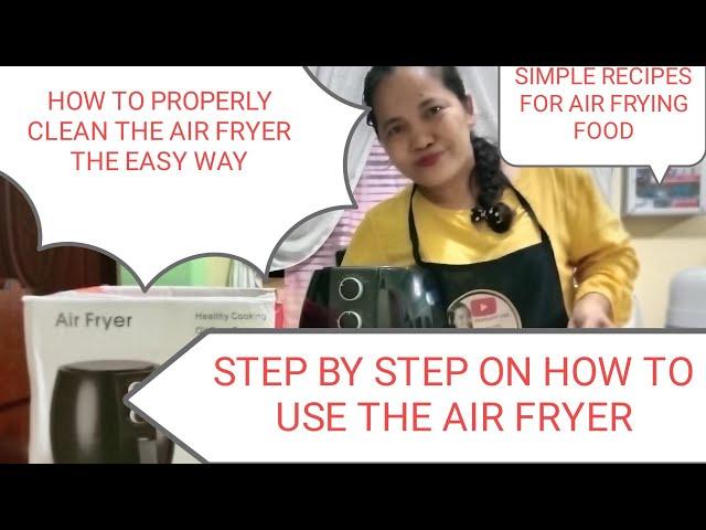 How to Use the Air Fryer | First Time Use of Air Fryer | Clean the Air Fryer | Air Fry Food