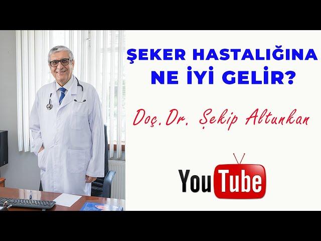 Şeker Hastalığına ne iyi gelir? / Doç.Dr. Şekip Altunkan / 40.Bölüm /4K