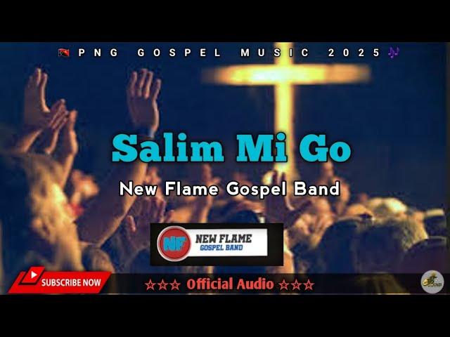 Salim Mi Go - New Flame Gospel Band(2025)|PNG GOSPEL MUSIC|TDplaylist