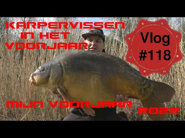 Vlog #118 Karpervissen in het voorjaar, Mijn voorjaar 2022