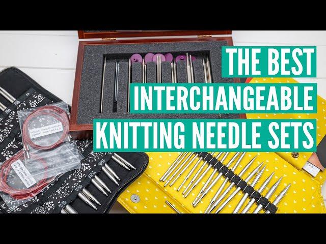 The best interchangeable knitting needle sets  - A detailed review of all the major brands