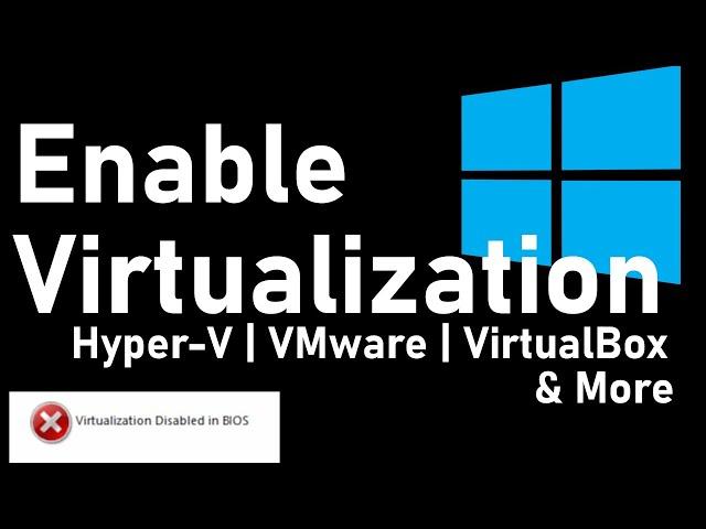 How To Enable Virtualization in BIOS (VT-X / AMD-V) Windows 10