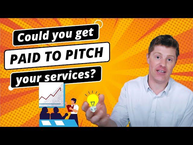 Could you get PAID TO PITCH your services? | Get clients to PAY YOU for the privilege of buying