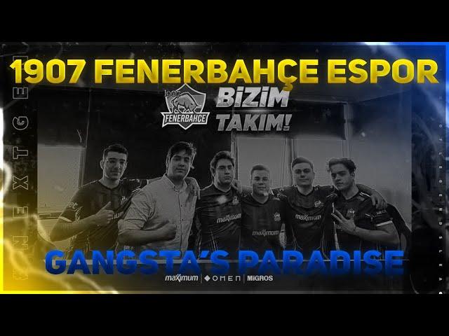 1907 Fenerbahçe Espor | Gangsta's Paradise