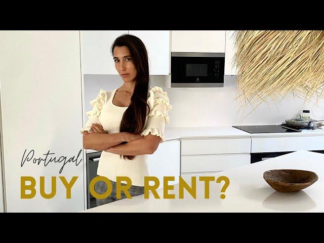 BUY OR RENT? Real estate in Portugal