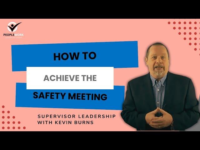 How to Achieve The Perfect Safety Meeting