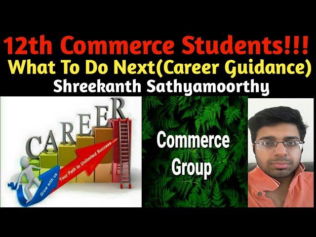 12th Commerce Students?|Career Guidance?|What To do Next?|Tamil|Shreekanth Commerce