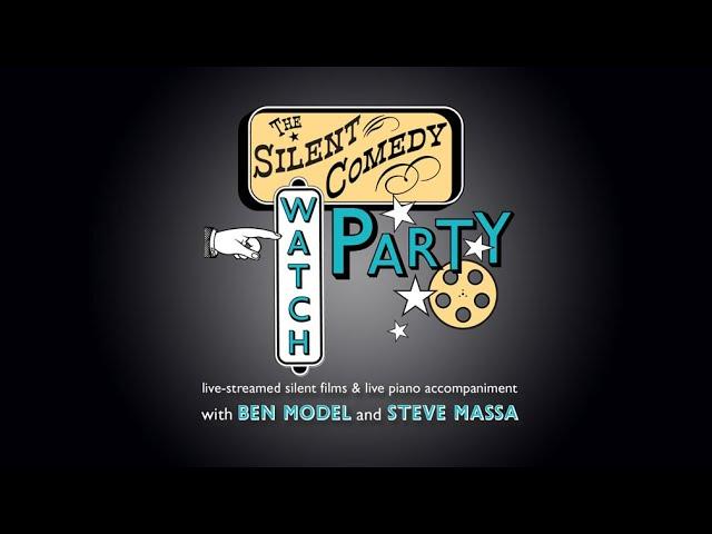 The Silent Comedy Watch Party ep 01 - Steve Massa & Ben Model