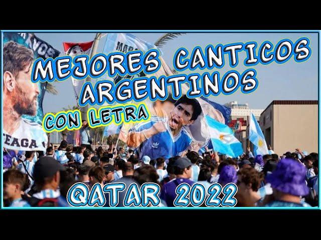 MEJORES CANTICOS HINCHAS ARGENTINOS EN QATAR 2022 CON LETRA