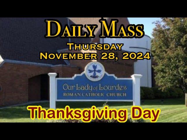 Thanksgiving, November 28, 2024 - Fr.  Kevin Thompson, Our Lady of Lourdes Church.